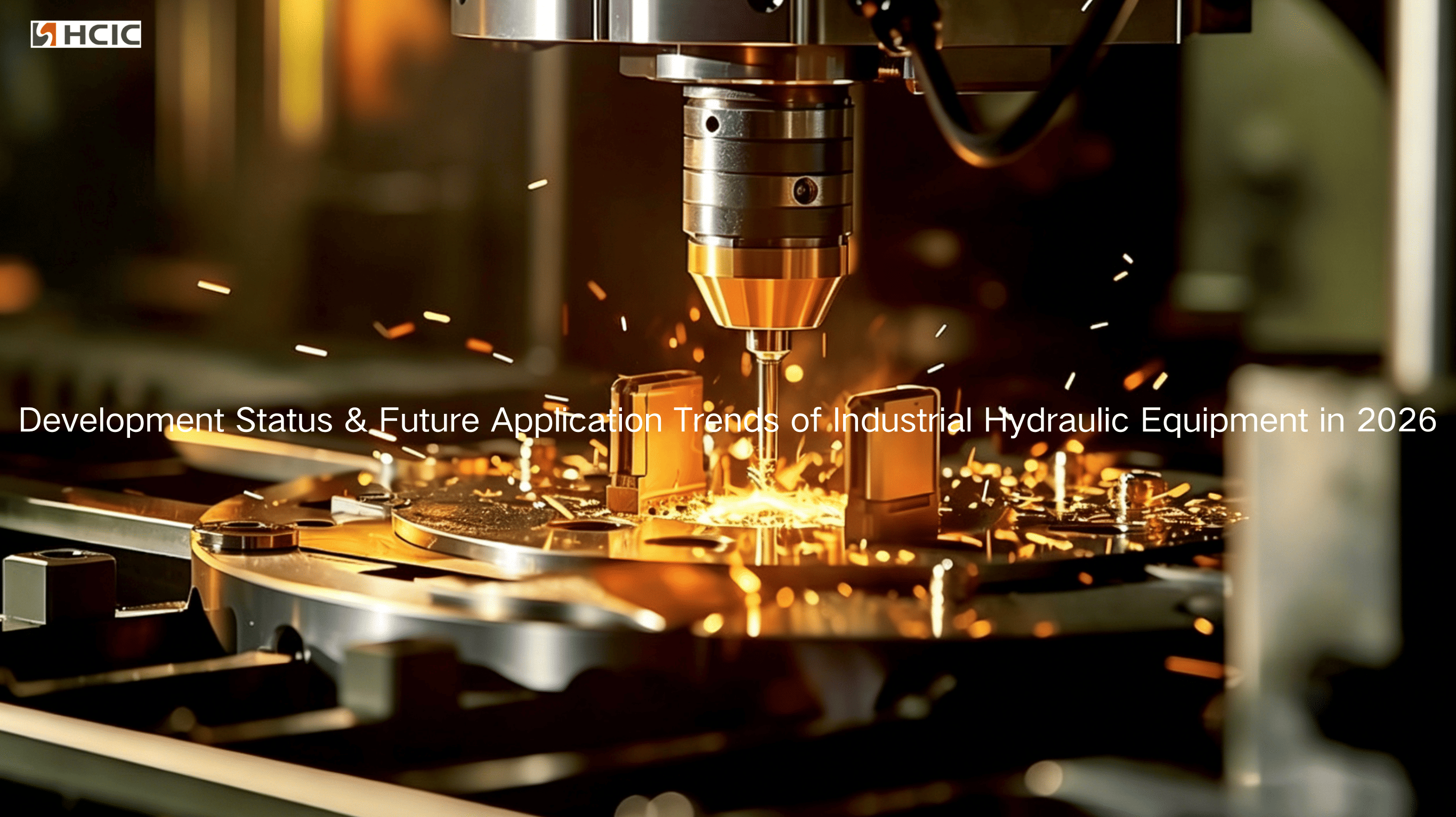 Development Status & Future Application trends of Industrial Hydraulic Equipment in 2026